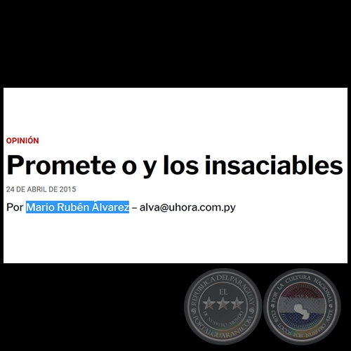 PROMETE O Y LOS INSACIABLES - POR MARIO RUBÉN ÁLVAREZ - Viernes, 24 de abril de 2015